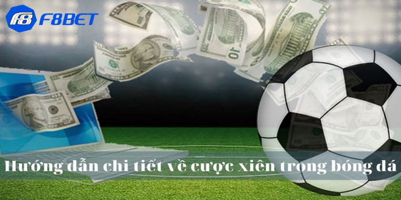 Luật chi tiết về loại kèo xiên bóng đá là gì?