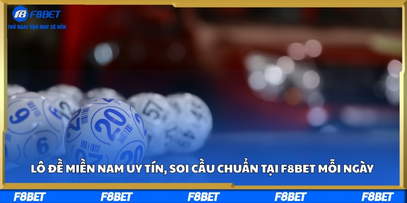 Lô Đề Bạc Nhớ Dễ Chơi, Tăng Tỷ Lệ Thắng Tại Nền Tảng F8BET
