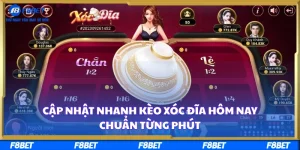 Cập Nhật Nhanh Kèo Xóc Đĩa Hôm Nay Chuẩn Từng Phút